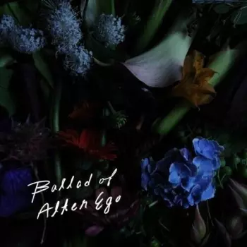 Alter Ego: Ballad Of Alter Ego