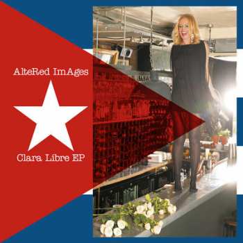 LP Altered Images: Clara Libre EP CLR | LTD