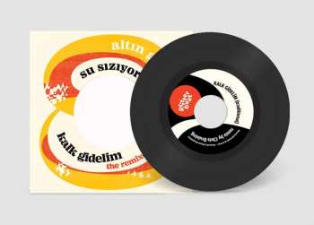 SP Altın Gün: Su Siziyor (Remix) / Kalk Gidelim (Remix) LTD