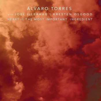 Album Álvaro Torres: Heart Is The Most Important Ingredient