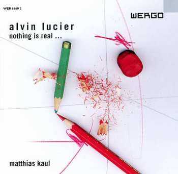CD Alvin Lucier: Nothing Is Real ...