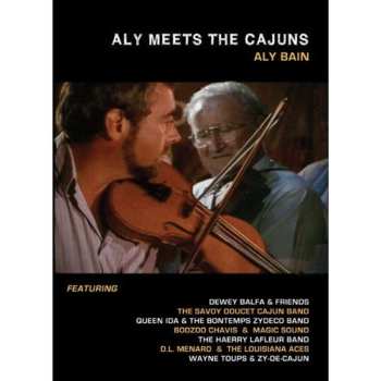CD/DVD Aly Bain: Aly Meets The Cajuns