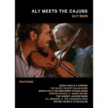 Aly Bain: Aly Meets The Cajuns