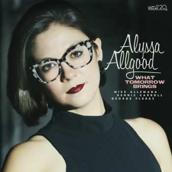 Album Alyssa Allgood: What Tomorrow Brings