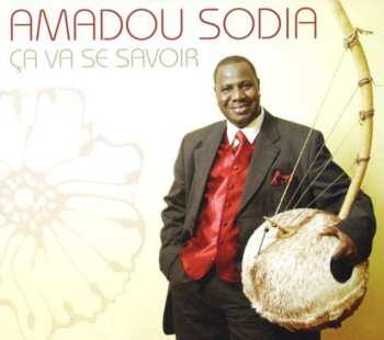 Album Amadou Sodia: Ca Va Se Savoir