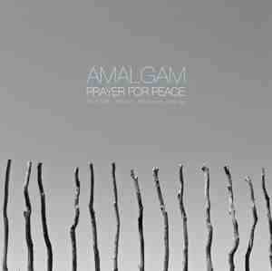 LP Amalgam: Prayer For Peace