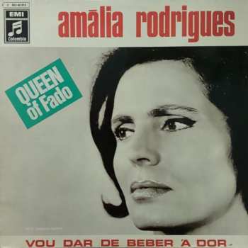 LP Amália Rodrigues: Vou Dar De Beber À Dor - Queen of Fado CLR