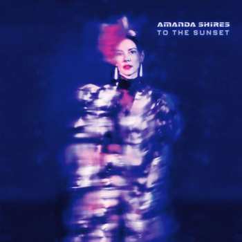 CD Amanda Shires: To The Sunset