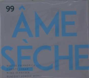 Album Âme Sèche: 99