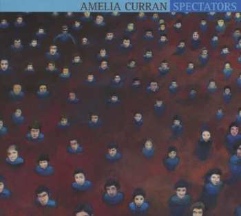 CD Amelia Curran: Spectators