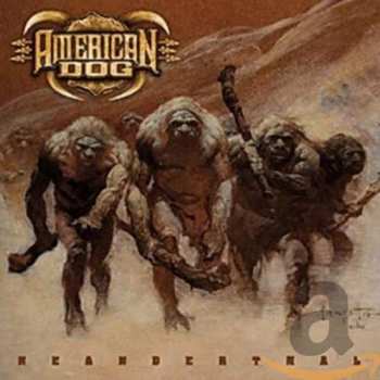 CD American Dog: Neanderthal