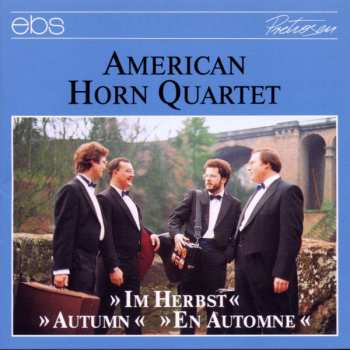 CD American Horn Quartet: Im Herbst (Autumn)