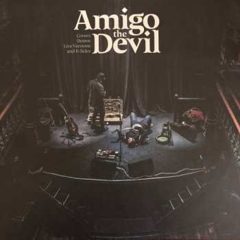 LP Amigo The Devil: Covers Demos Live Versions and B-Sides LTD