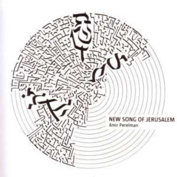CD Amir Perelman: New Song Of Jerusalem