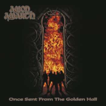 Album Amon Amarth: Once Sent From The Golden Hall