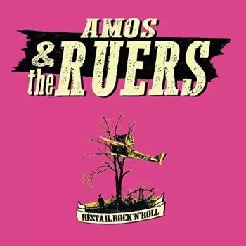 Amos & The Ruers: Resta Il rock'n'roll