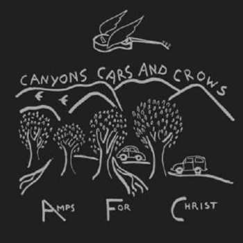 CD Amps For Christ: Canyons Cars And Crows