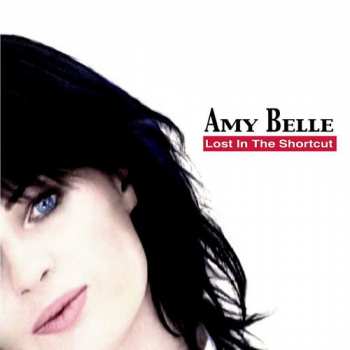 CD Amy Belle: Lost In The Shortcut