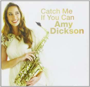 Album Amy Dickson: Catch Me If You Can