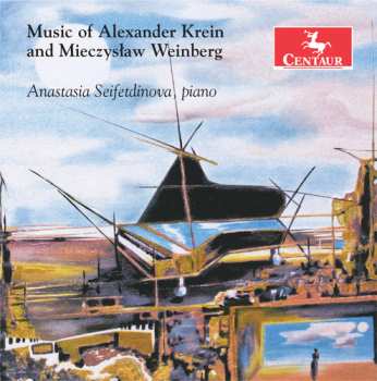 Album Anastasia Seifetdinova: Music Of Alexander Krein And Mieczyslaw Weinberg