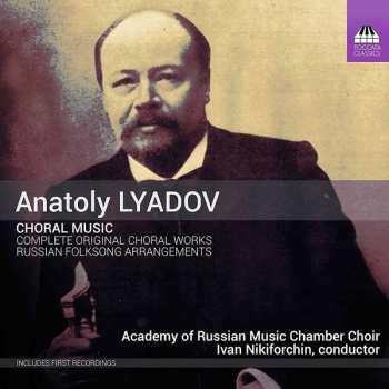 Album Anatoly Liadov: Choral Music