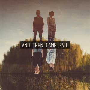 LP And Then Came Fall: And Then Came Fall