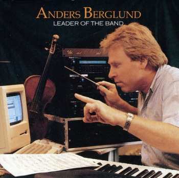 Album Anders Berglund: Leader Of The Band