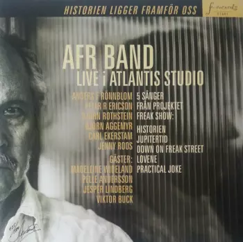 Anders F Rönnblom Band: Historien Ligger Framför Oss (Live I Atlantis Studio)