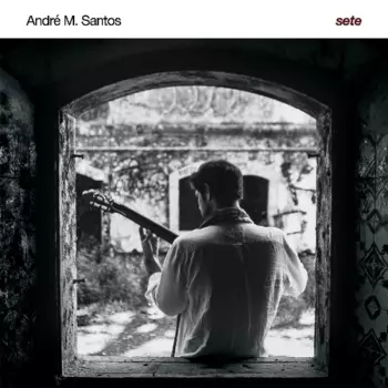 André M. Santos: Sete