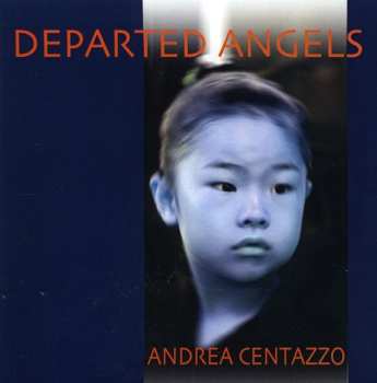 Album Andrea Centazzo: Departed Angels