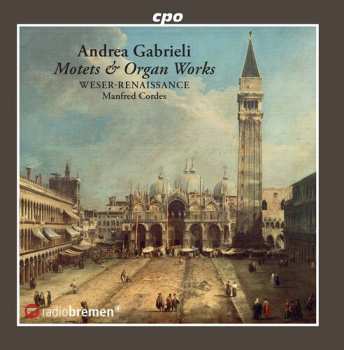 Album Andrea Gabrieli: Motets & Organ Works