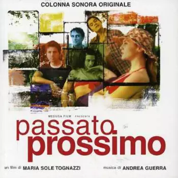 Andrea Guerra: Passato Prossimo (Colonna Sonora Originale)