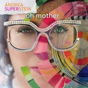 CD Andrea Superstein: Oh Mother