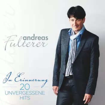 In Erinnerung: 20 Unvergessene Hits