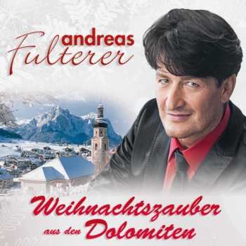 2CD Andreas Fulterer: Weihnachtszauber Aus Den Dolomiten
