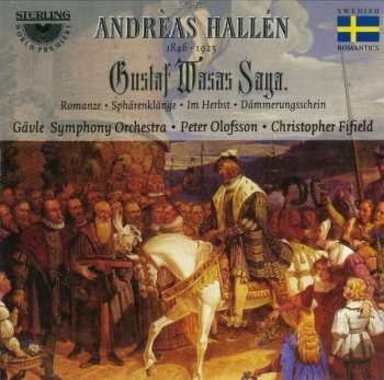 CD Andreas Hallén: Gustaf Wasas Saga. 