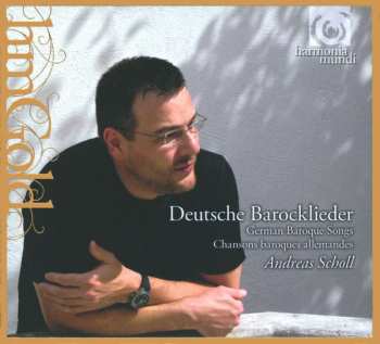 CD Andreas Scholl: Deutsche Barocklieder = German Baroque Songs = Chansons Baroques Allemandes