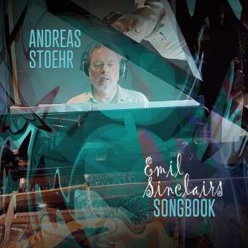 Album Andreas Stoehr: Emil Sinclairs Songbook