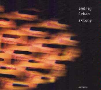 CD Andrej Šeban: Sklony