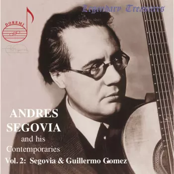 Andres Segovia And His Contemporaries Vol. 2