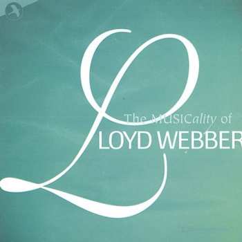 Album Andrew Lloyd Webber: Musicality Of Andrew Lloyd Webber