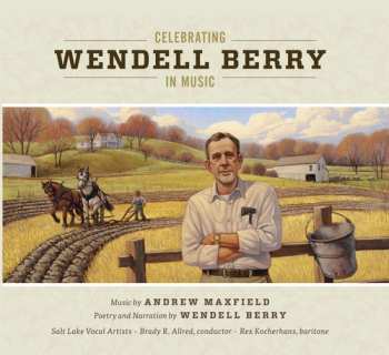 Album Andrew Maxfield: Celebrating Wendell Berry In Music