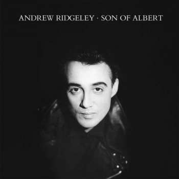 CD Andrew Ridgeley: Son Of Albert