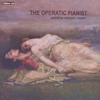 Album Andrew Wright: The Operatic Pianist