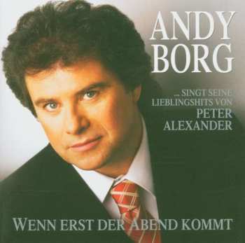 CD Andy Borg: Wenn Erst Der Abend Kommt