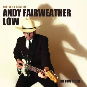 The Very Best Of Andy Fairweather Low - The Low Rider