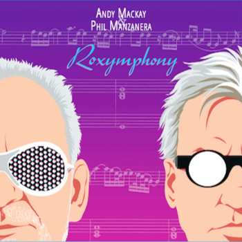 CD Andy & Phil Manzanera Mackay: Roxymphony