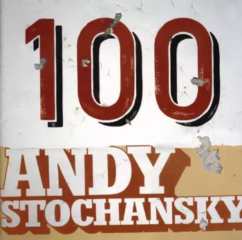 Andy Stochansky: 100
