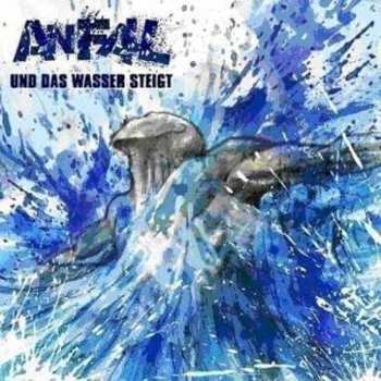Album Anfall: Und Das Wasser Steigt