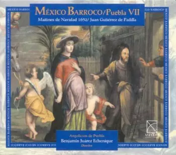 Mexico Barroco, Vol. 7: Maitines de Navidad 1652